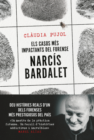ELS CASOS M�S IMPACTANTS DEL FORENSE NARC�S BARDALET