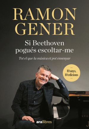 SI BEETHOVEN POGU�S ESCOLTAR-ME. 10 ANYS