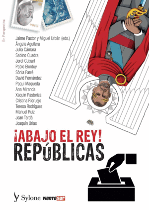 ABAJO EL REY - REPUBLICAS