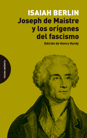 JOSEPH DE MAISTRE Y LOS OR�GENES DEL FASCISMO
