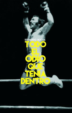 TODO EL ODIO QUE TEN�A DENTRO