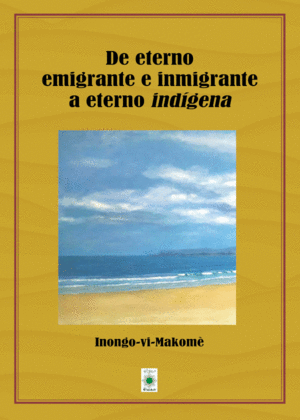 DE ETERNO EMIGRANTE E INMIGRANTE A ETENO IND�GENA