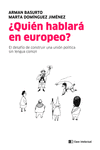 �QUI�N HABLAR� EN EUROPEO?