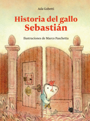 HISTORIA DEL GALLO SEBASTIN