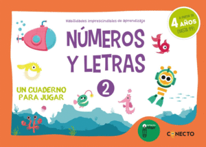N�MEROS Y LETRAS 2. UN CUADERNO PARA JUGAR (4 A�OS)