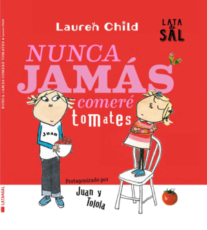 NUNCA JAM�S COMER� TOMATES