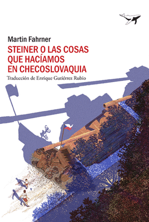 STEINER O LAS COSAS QUE HAC�AMOS EN CHECOSLOVAQUIA