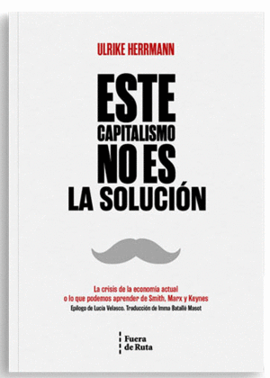 ESTE CAPITALISMO NO ES LA SOLUCI�N