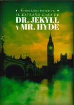 EL EXTRAO CASO DEL DOCTOR JEKYLL Y MISTER HYDE