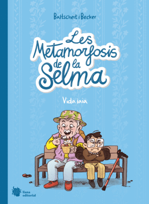 LES METAMORFOSIS DE LA SELMA 2. VIDA IAIA