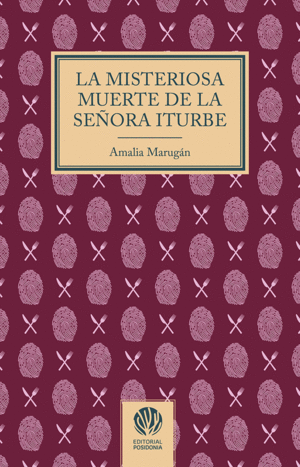 LA MISTERIOSA MUERTE DE LA SE�ORA ITURBE