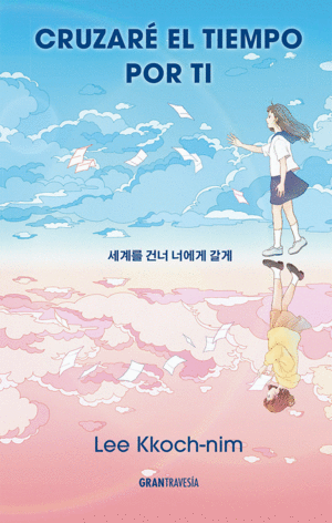 CRUZARE EL TIEMPO POR TI