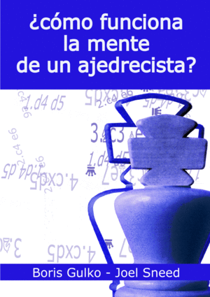 �C�MO FUNCIONA LA MENTE DE UN AJEDRECISTA?