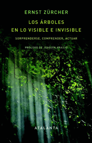 LOS �RBOLES EN LO VISIBLE E INVISIBLE