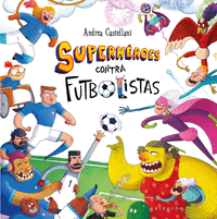 SUPERHROES CONTRA FUTBOLISTAS