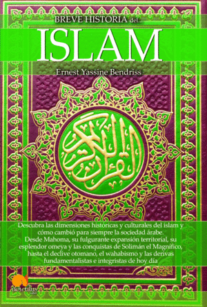 BREVE HISTORIA DEL ISLAM. NUEVA EDICIN AMPLIADA