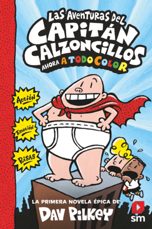 LAS AVENTURAS DEL CAPITN CALZONCILLOS