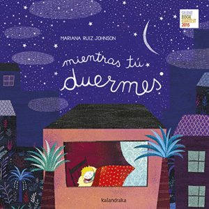 MIENTRAS TU DUERMES.(PRIMEROS LECTORES)
