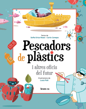 PESCADORS DE PL�STICS I ALTRES OFICIS DEL FUTUR