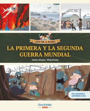 PRIMERA Y LA SEGUNDA GUERRA MUNDIAL, LA