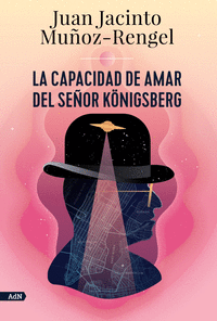 LA CAPACIDAD DE AMAR DEL SE�OR K�NIGSBERG (ADN)