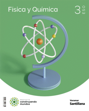 FISICA Y QUIMICA 3 ESO CONSTRUYENDO MUNDOS