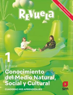 CONOCIMIENTO DEL MEDIO NATURAL, SOCIAL Y CULTURAL. 1 PRIMARIA. REVUELA