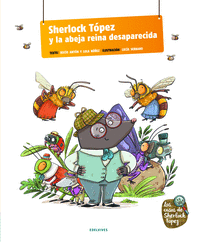 SHERLOCK TPEZ Y LA ABEJA REINA DESAPARECIDA