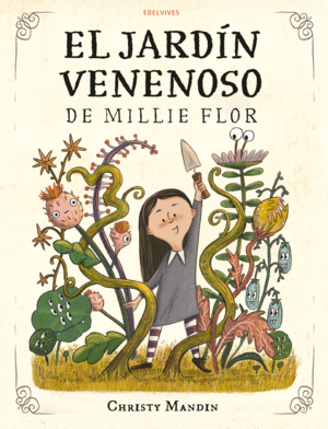 EL JARDN VENENOSO DE MILLIE FLOR
