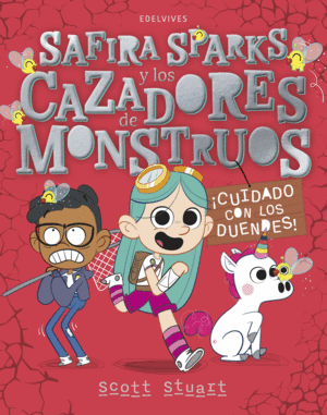 SAFIRA SPARKS Y LOS CAZADORES DE MONSTRUOS : �CUIDADO CON LOS DUENDES!