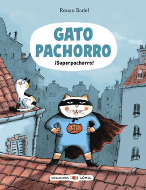 GATO PACHORRO : �SUPERPACHORRO!