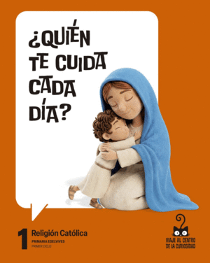 PROYECTO: VIAJE AL CENTRO DE LA CURIOSIDAD. RELIGI�N CAT�LICA 1