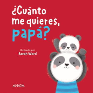 �CU�NTO ME QUIERES, PAP�?