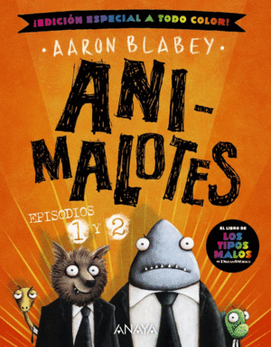 ANIMALOTES 1 Y 2. EL COMIENZO / MISI�N IMPLUMABLE