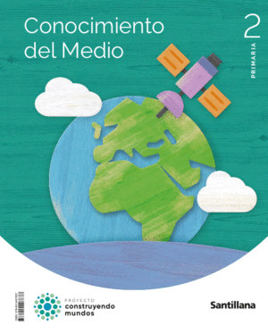 CONOCIMIENTO DEL MEDIO 2 PRIMARIA CONSTRUYENDO MUNDOS