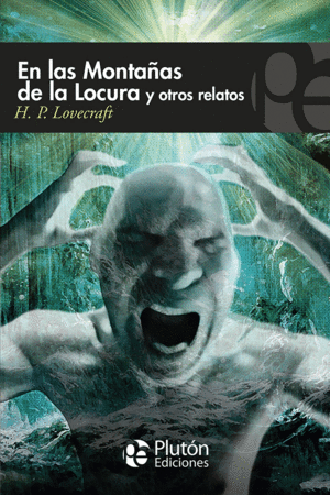 EN LAS MONTAAS DE LA LOCURA Y OTROS RELATOS