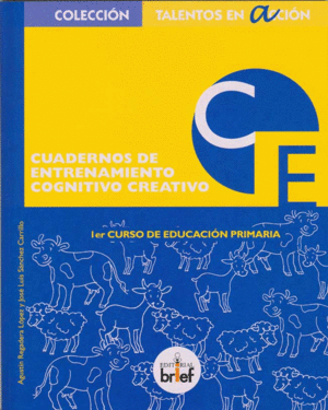 CUADERNO DE ENTRENAMIENTO COGNITIVO-CREATIVO (1. DE PRIMARIA)