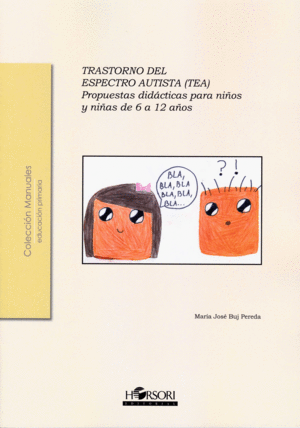 TRASTORNO DEL ESPECTRO AUTISTA (TEA). PROPUESTAS DID�CTICAS PARA NI�OS Y NI�AS D