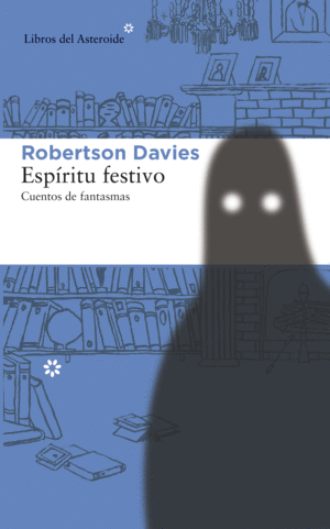 ESPRITU FESTIVO. CUENTOS DE FANTASMAS