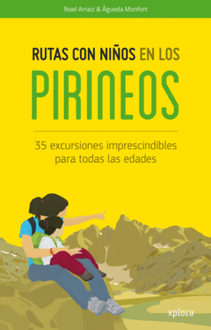 RUTAS CON NIOS EN LOS PIRINEOS:35 EXCURSIONES IMP