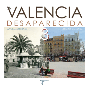 LA VALENCIA DESAPARECIDA III