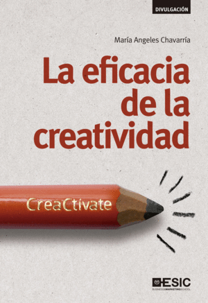 LA EFICACIA DE LA CREATIVIDAD: CREACTVATE