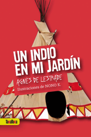 UN INDIO EN MI JARD�N