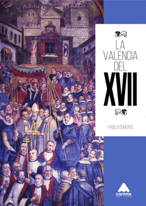 LA VALENCIA DEL SIGLO XVII