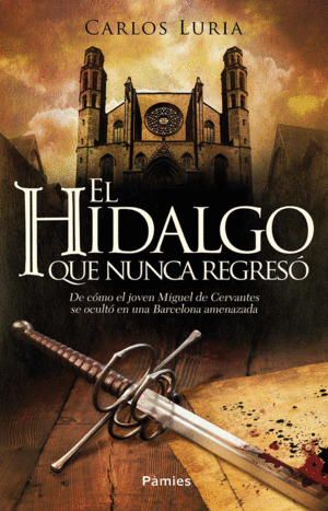 EL HIDALGO QUE NUNCA REGRES