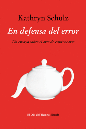 EN DEFENSA DEL ERROR.(OJO DEL TIEMPO)