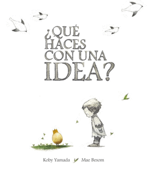 QU HACES CON UNA IDEA?