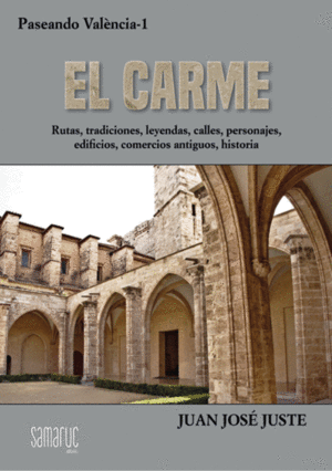 EL CARME - RUTAS, CALLES, TRADICIONES, HISTORIA, P
