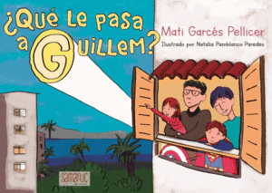 �QU� LE PASA A GUILLEM?