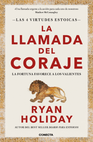 LA LLAMADA DEL CORAJE (LAS 4 VIRTUDES ESTOICAS 1)